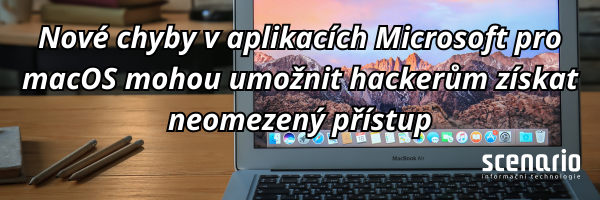 Nové chyby v aplikacích Microsoft pro macOS mohou umožnit hackerům získat neomezený přístup.png